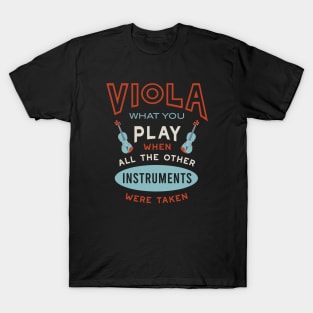 Funny Viola Saying for Viola Player T-Shirt